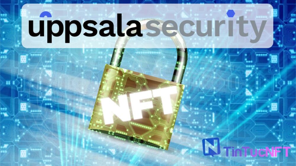 Công ty bảo mật blockchain của Hàn Quốc Uppsala Security mở rộng sang NFT