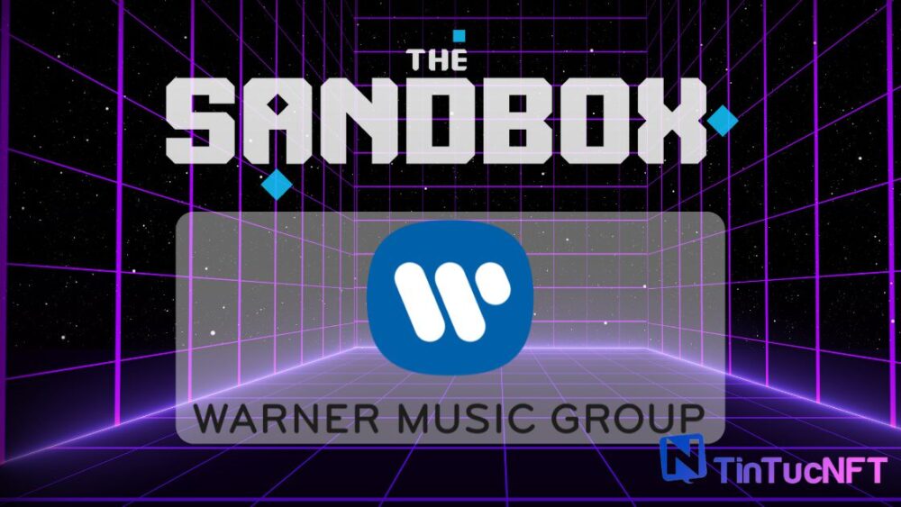 The Sandbox hợp tác Warner Music Group để đưa âm nhạc vào Metaverse