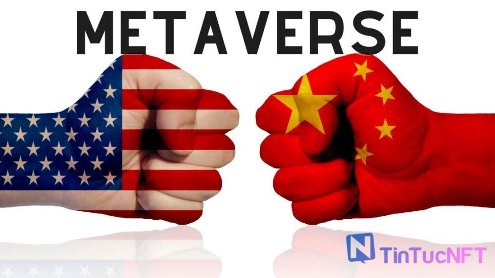 Metaverse sẽ là không gian cho cuộc cạnh tranh về công nghệ Mỹ - Trung