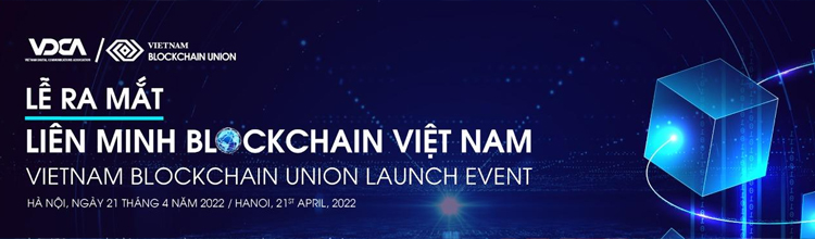 Lễ ra mắt Liên minh Blockchain đầu tiên tại Việt Nam vào ngày 21.4