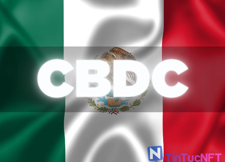 Ngân hàng Trung ương Mexico sẽ ra mắt CBDC vào năm 2025