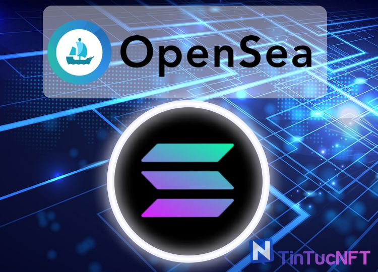 OpenSea thiết lập hỗ trợ các bộ sưu tập NFT của Solana