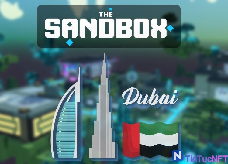 Cơ quan quản lý Dubai tham gia không gian Metaverse của The Sandbox