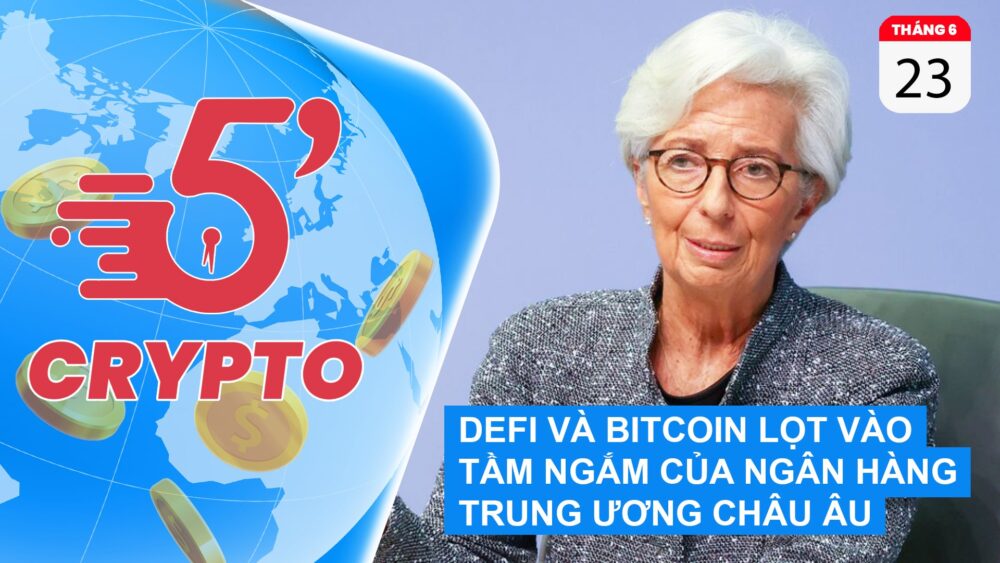 [5 phút Crypto] – BẢN TIN VẮN 6H30 SÁNG NGÀY 23/06/2022