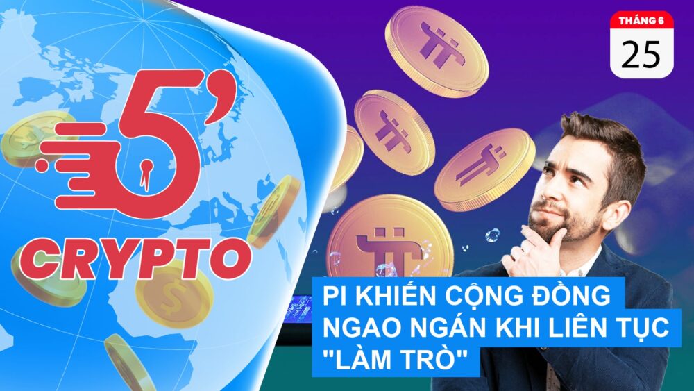 [5 phút Crypto] – BẢN TIN VẮN 6H30 SÁNG NGÀY 25/06/2022