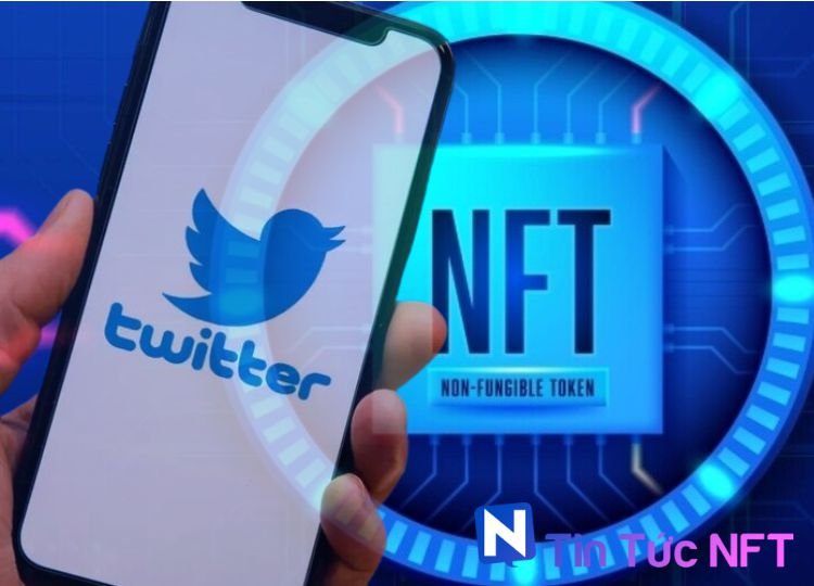 Twitter nỗ lực đẩy mạnh các dịch vụ liên quan đến NFT